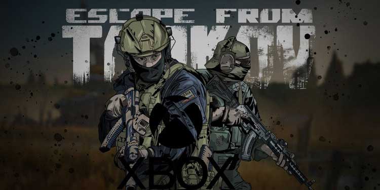 is escape from tarkov on xbox