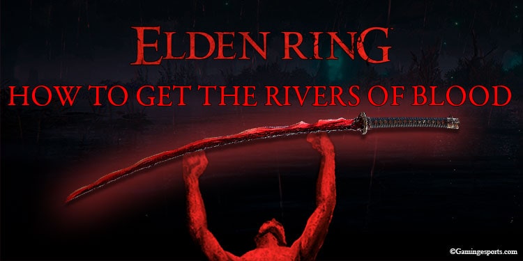 how to get rivers of blood katana